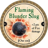 2013-gold-flaming-blunder-slug