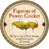 Figurine of Power: Cricket