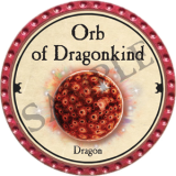 Orb of Dragonkind (2018 Dragon)