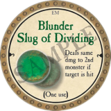 Blunder Slug of Dividing
