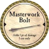 Masterwork Bolt