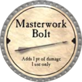 Masterwork Bolt