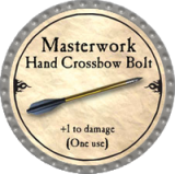 Masterwork Hand Crossbow Bolt