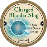 Charged Blunder Slug