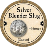 Silver Blunder Slug
