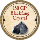 150 GP Blackfang Crystal