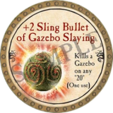 +2 Sling Bullet of Gazebo Slaying