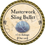 Masterwork Sling Bullet