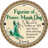 Figurine of Power: Moon Dog