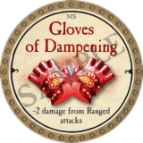 Gloves of Dampening