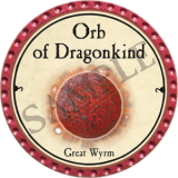 Orb of Dragonkind (2022 Great Wyrm)