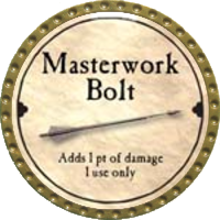Masterwork Bolt
