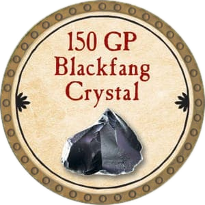 150 GP Blackfang Crystal