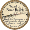 Wand of Force Bullet